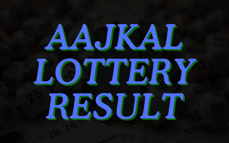Aajkal Lottery Result