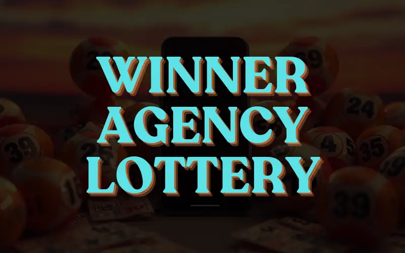 winner agency lottery